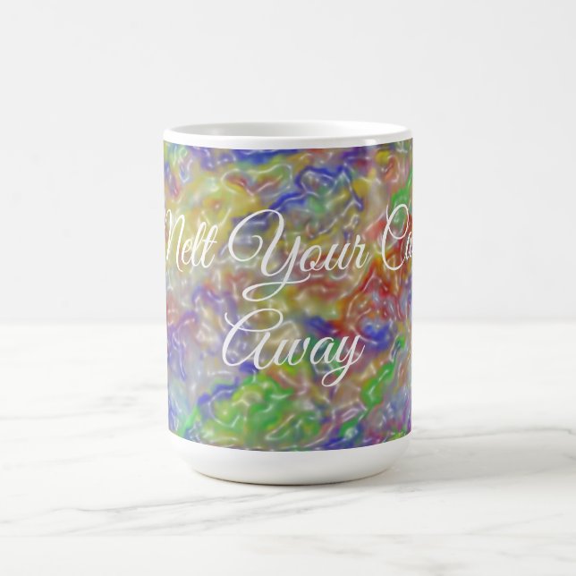 Inspirational Morphing Mugg - Melt Your Cares Away (Center)