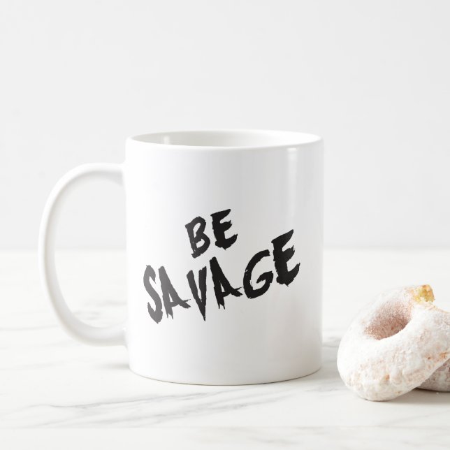 Inspirational Ord - BE Savage - Gym Motivational Kaffemugg (Med munk)