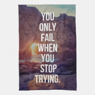 Inspirational Ord - Misslyckas när du slutar försö Kökshandduk