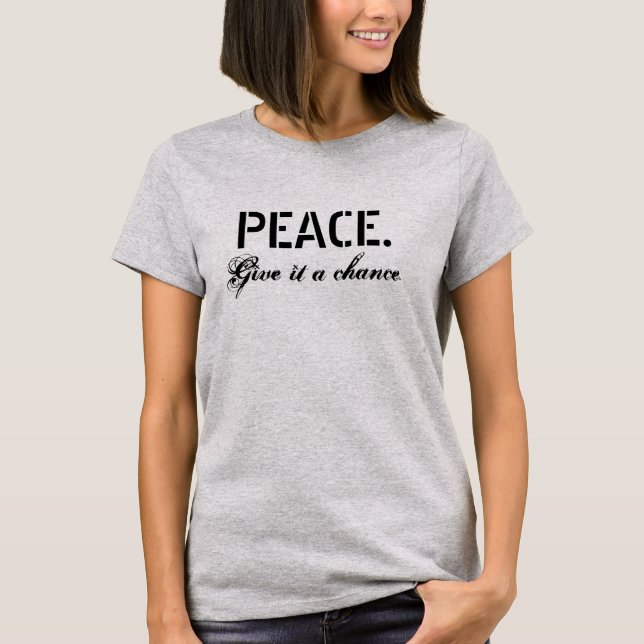 Inspirational Peace Quote T-shirt (Framsida)