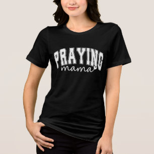Inspirational Praying Mamma T Shirt