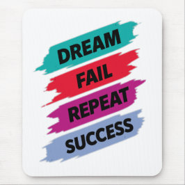 Inspirational Quote Art–Dream Fail Repeat Success Musmatta