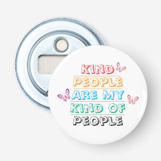 Inspirational Quote - Kind People Flasköppnare