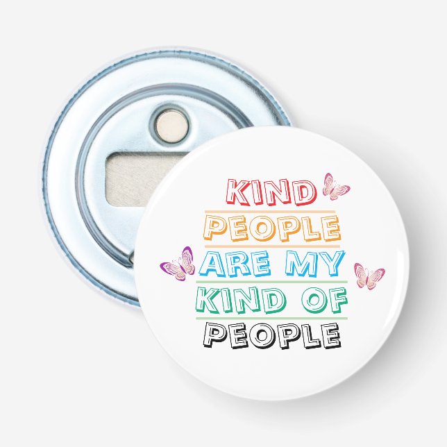 Inspirational Quote - Kind People Flasköppnare (Framsidan)