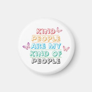 Inspirational Quote - Kind People Magnet
