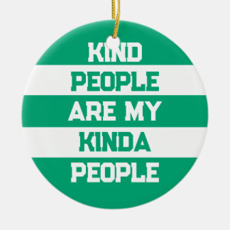 Inspirational Quote - Kind People My People Julgransprydnad Keramik