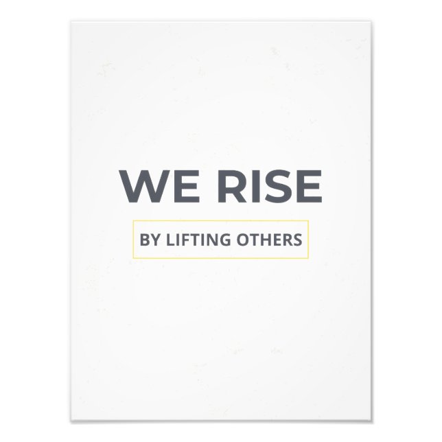 Inspirational Quote We Rise By Lifting Others Post Fototryck (Framsidan)