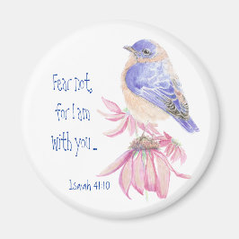 Inspirational Scripture Isaiah 40:10 Bluebird Magnet