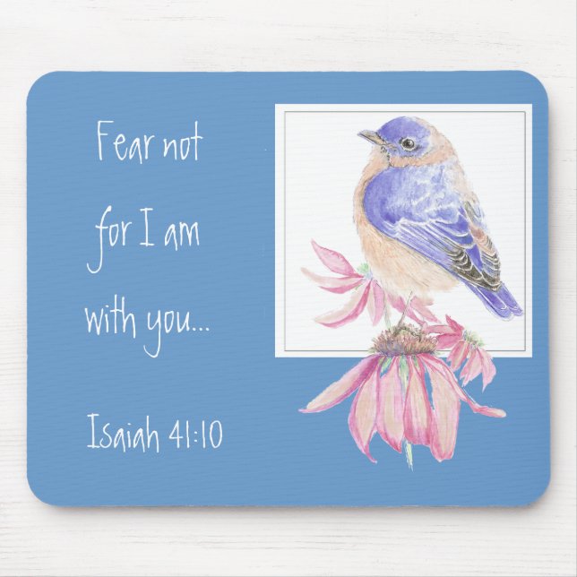 Inspirational Scripture Isaiah 40:10 Bluebird Musmatta (Framsidan)
