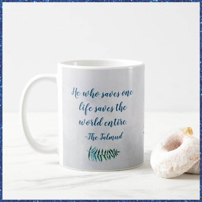 Inspirational Talmud Quote Mugg (Bookmark my store! https://www.zazzle.com/store/capricepetit)