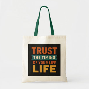 Inspirational "Trust the Timing Your Life" Moti Tygkasse