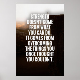 Inspirationcitattecken skriver ut "Styrkan är inte Poster