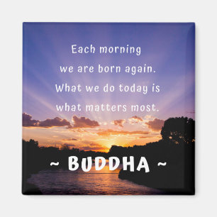 Inspirationell buddha-morgoncitat magnet