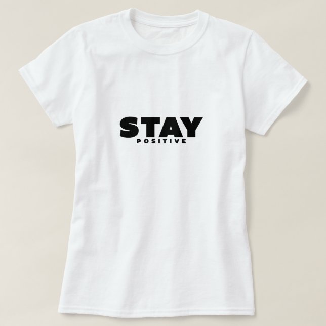 Inspirationsoffert - håll dig positiv t shirt (Design framsida)