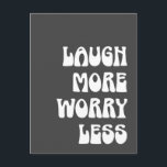 Inspirationsoffert i Retro-typografi i svart Vykort<br><div class="desc">Skratta mer och oroa mindre</div>