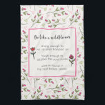 Inspirationsoffert med Wildblomma Mönster Kökshandduk<br><div class="desc">En kökshandduk med ett inspirerande citat som säger: Var som en vildblomma. Starkt nog att stiga upp upp när det trampas på. Tuff nog för att klara de värsta stormarna. Kan blomstra i det mest brutna ställe. Med en rosa och grönt vildblomma mönster som bakgrund. Citatet placeras i ett äggskal,...</div>