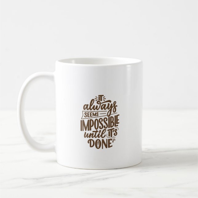Inspirationsoffert - omöjlig förrän den är klar kaffemugg (Vänster)