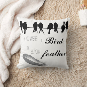Inspirationsofferter Bird Jag skulle vara din ludd Kudde