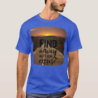 inspirationstecken Hitta ett sätt att inte vara en T Shirt
