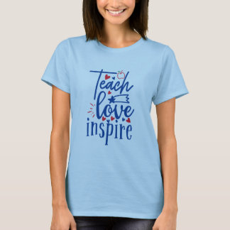Inspire Kvinnor i Teach Kärlek T Shirt
