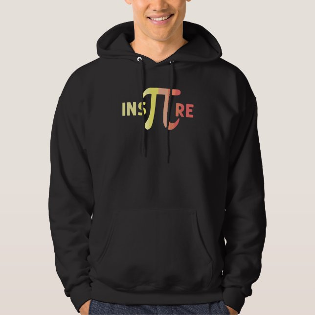 Inspire Pi Funny Cool Mathematician science nerd_1 Hoodie (Framsida)