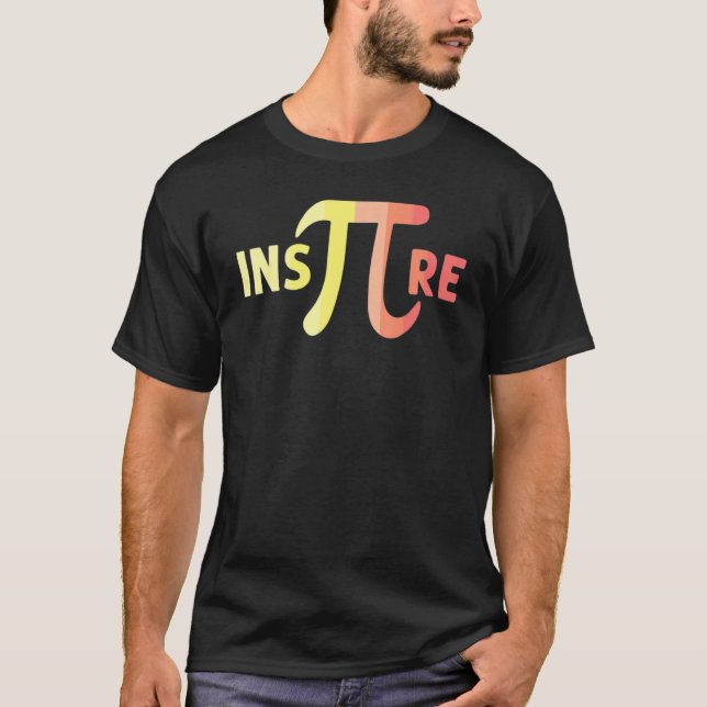 Inspire Pi Funny Cool Mathematician science nerd_1 T Shirt (Framsida)