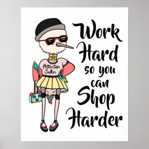 Inspirera "arbete hårt så kan du shoppa mer hård poster