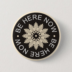 Inspirera ~Be här Now~ för 3 ordcitationstecken Knapp