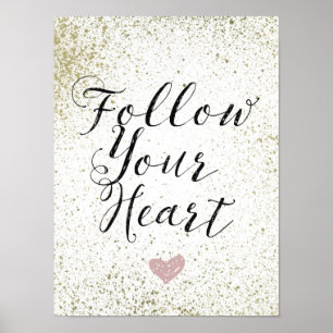 Inspirera följ din hjärta poster