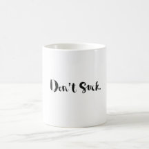 Inspirera? Mugg. "Suga inte" den sardoniska mug.en