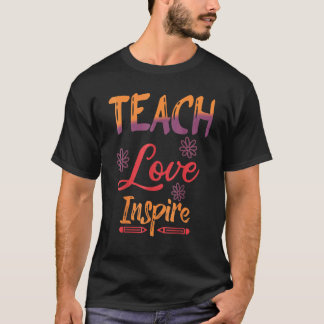 Inspirerad Lär Kärlek Undervisning Lärare Tillbaka T Shirt