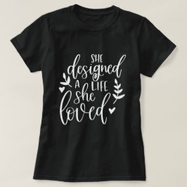 Inspirerad utformade hon en livsstil hon älskade b t shirt