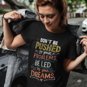 Inspirerande citat: Kräv inte av din T Shirt
