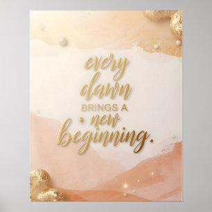 Inspirerande citatplanscher – “Varje gryning ger e Poster