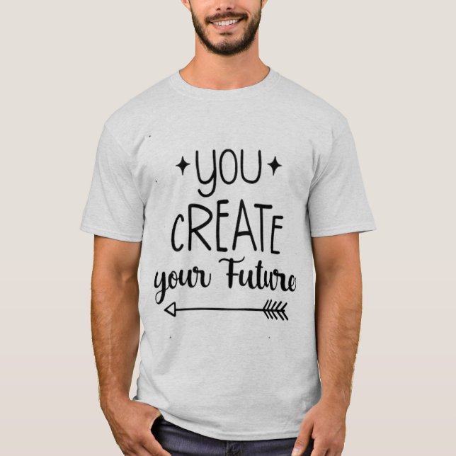 Inspirerande herr T-shirt - Du skapar (Framsida)