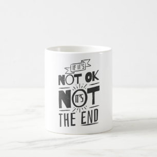 Inspirerande Inte Ok Inte Slutet Motiverande Kaffemugg