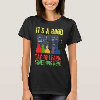Inspirerande lärare Det är en bra dag att lära sig T Shirt