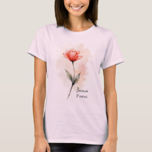 Inspirerande ord för att det regnar med blomma t shirt