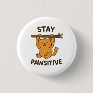 Inspirerande "Stay pawsitive" Citattryck Knapp