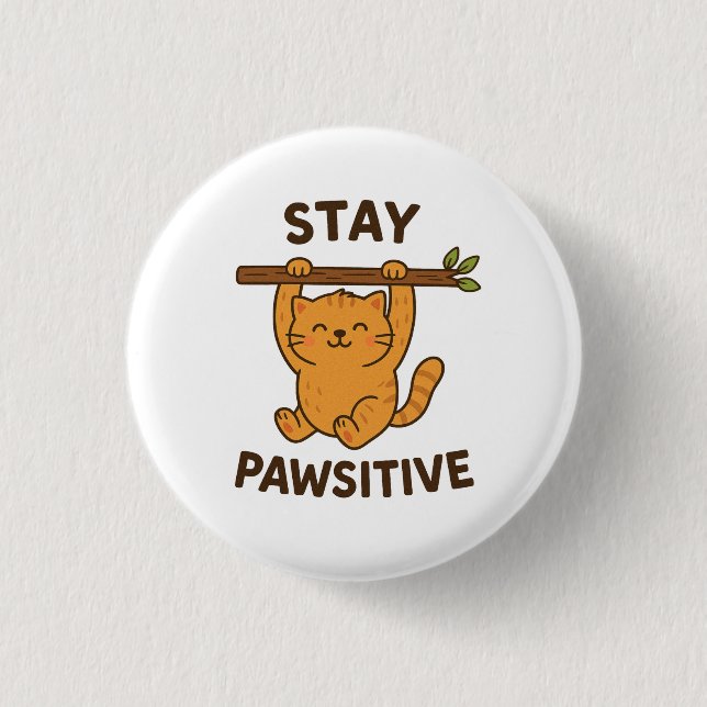 Inspirerande "Stay pawsitive" Citattryck Knapp (Framsida)