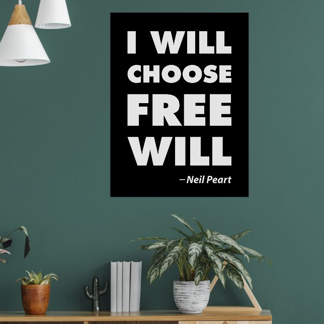 Inspirerande talesätt Fri vilja Poster (Vardagsrum 1)