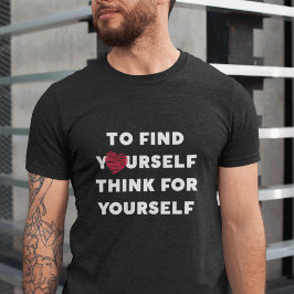 Inspirerande text för att själv hitta din Tänka åt T Shirt