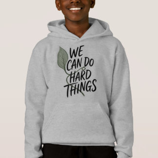Inspirerande "Vi Kan Göra Svåra Saker" Ungdomshood T Shirt