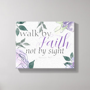 Inspiring Bible Walk by Faith Not by Sight Canvastryck