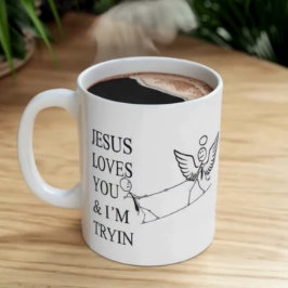 Inspiring funny design Jesus loves you and I try Mugg