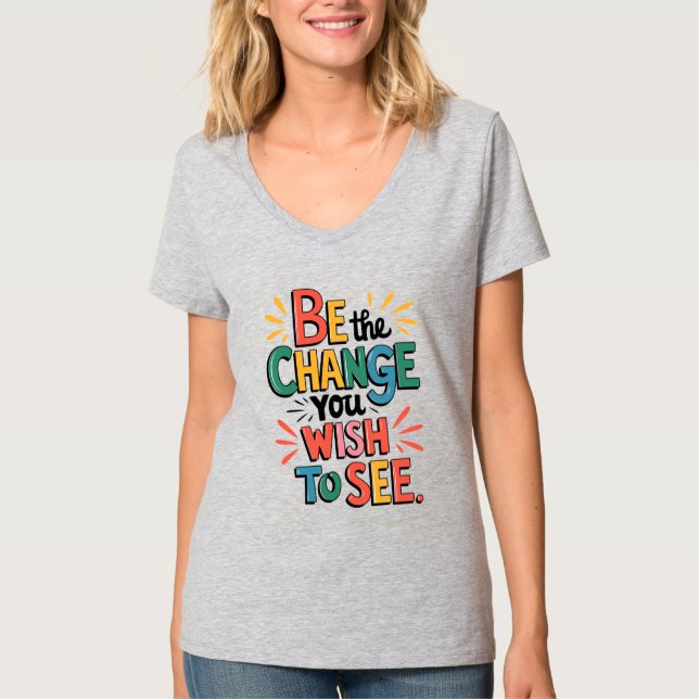 Inspiring Quote Tee: Be the Change T Shirt (Framsida)
