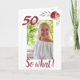 Inspiron Funny 50th Birthday Blommigt Photo Kort