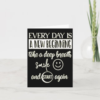Insrational Everyday Is A New Beginning Sarcasm Te Kort