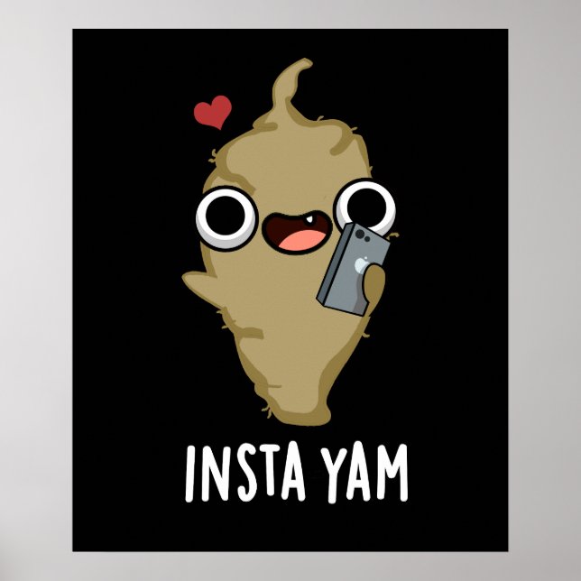 Insta-yam Funny Social Media Veggie Pun Mörk BG Poster (Framsidan)