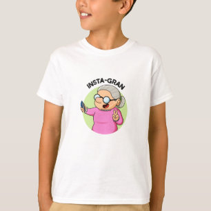 Instagran Funny Social Media Grandma Pun T Shirt